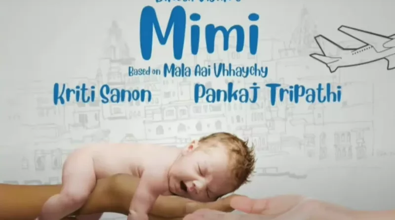 Mimi Movie : Expect The Unexpected! Know the cast, first look reveal, trailer launch and release date here!